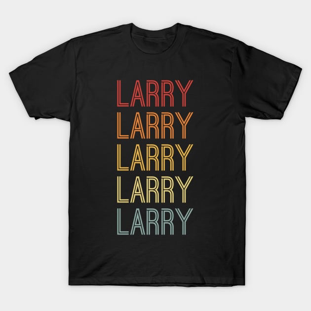 Larry Name Vintage Retro Gift For Larry T-Shirt by CoolDesignsDz